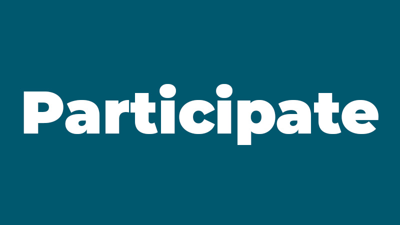 Graphic that reads "Participate"