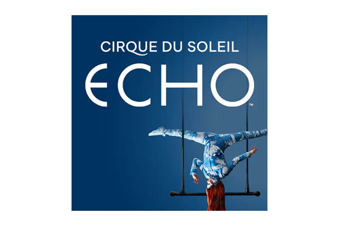 Cirque Du Soleil Echo show poster